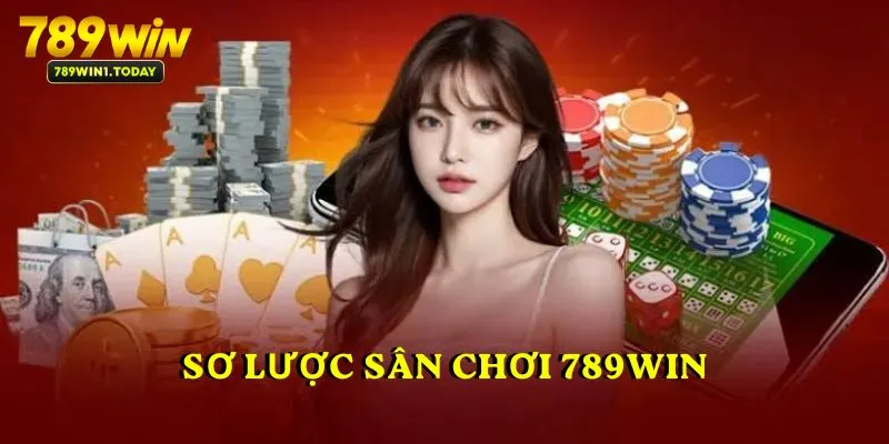 Sơ lược sân chơi 789WIN